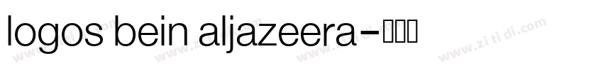 logos bein aljazeera字体转换 logos bein aljazeera字体转换